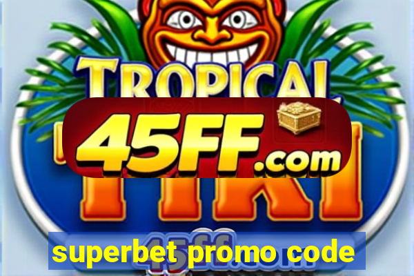 superbet promo code